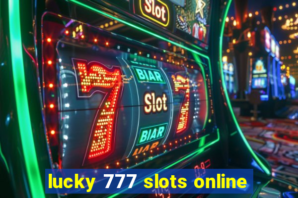 lucky 777 slots online